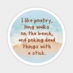 Dead Poetry Beach Magnet